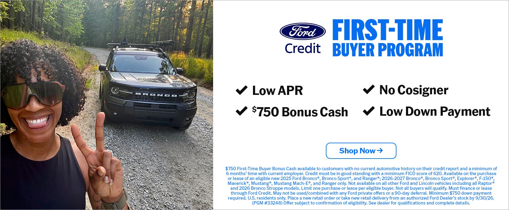 Smiling woman in sunglasses makes a peace sign next to a Ford Bronco on a dirt road; Ford First-Time Buyer Program info.